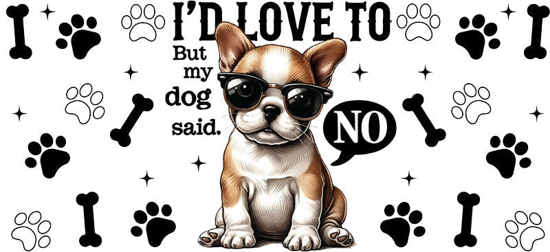 Bulldog dog Bow to No One UV DTF cup wrap for 16oz Libbey glass, funny dog lover drinkware transfer KA-7839