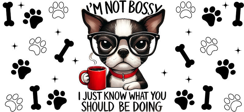 Bulldog dog Not Bossy UV DTF cup wrap for 16oz Libbey glass, funny dog lover transfer KA-7869