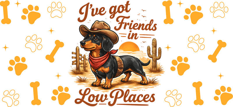I've Got Friends in Low Places Dog UV DTF Cup Wrap for 16oz Libbey Glass KA-8160