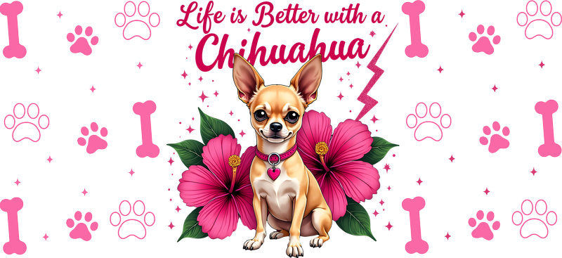 All About That Chihuahua Life UV DTF Cup Wrap for 16oz Glass Can