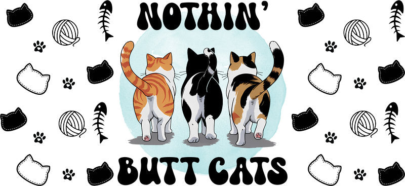 Nothin Butt Cats Cup Wrap for 16oz Libbey Glass