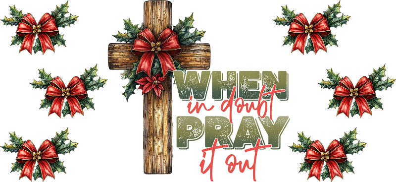 Pray It Out Christian Christmas Design UV DTF Cup Wrap for 16oz Libbey Glass KA-16373
