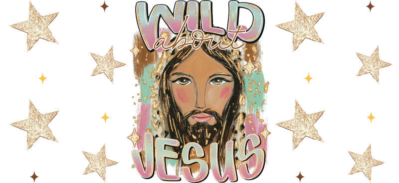 Wild About Jesus Christian Faith UV DTF Cup Wrap for 16oz Libbey Glass KA-16379