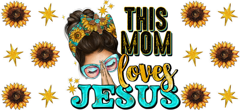 This Mom Loves Jesus Sunflower Christian UV DTF Cup Wrap for 16oz Libbey Glass KA-16403