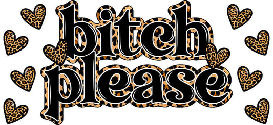Bitch Please Leopard UV DTF Cup Wrap for 16oz Libbey Glass KA-17078