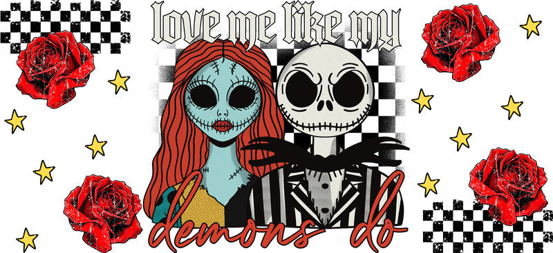 Love Me Like My Demons Do UV DTF Cup Wrap for 16oz Libbey Glass KA-17106
