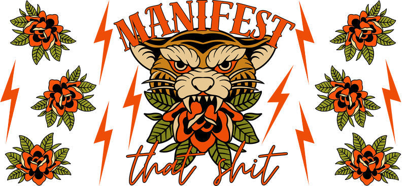 Manifest That Shit Tiger UV DTF Cup Wrap for 16oz Libbey Glass KA-17108