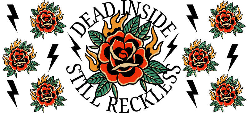 Dead Inside Still Reckless UV DTF Cup Wrap for 16oz Libbey Glass KA-17123