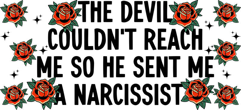 Devil Sent Me a Narcissist UV DTF Cup Wrap for 16oz Libbey Glass KA-17127