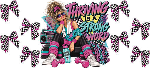 Thriving Is a Strong Word UV DTF Cup Wrap for 16oz Libbey Can KA-17855