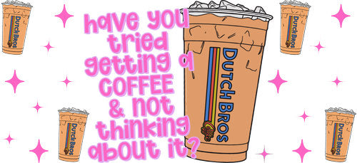 Coffee Not Thinking About It Pink UV DTF Cup Wrap for 16oz Libbey Can KA-18006