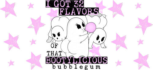 Bootylicious Bubblegum Funny UV DTF Cup Wrap for 16oz Libbey Can KA-18086