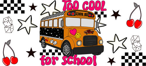 Too Cool for School UV DTF Cup Wrap for 16oz Libbey Can KA-18088