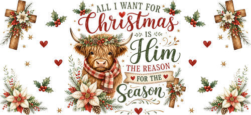 All I Want for Christmas Highland Cow UV DTF Cup Wrap for 16oz Libbey Can KA-18548