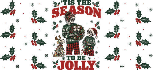 'Tis the Season to Be Jolly Christmas UV DTF Cup Wrap for 16oz Libbey Can KA-18562