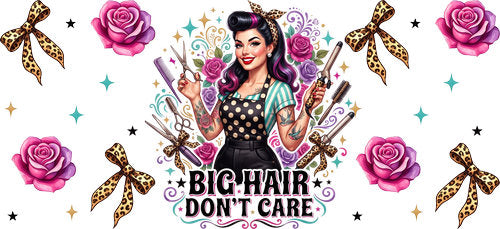 Big Hair Don't Care Hair Stylist UV DTF Cup Wrap for 16oz Libbey Can KA-18789
