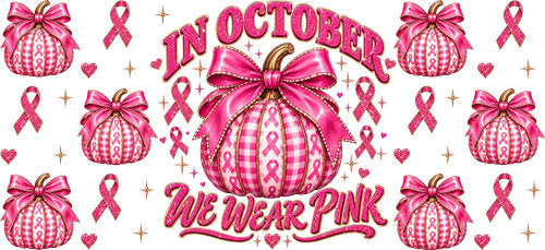 In October We Wear Pink Pumpkin UV DTF Cup Wrap for 16oz Libbey Can KA-18792