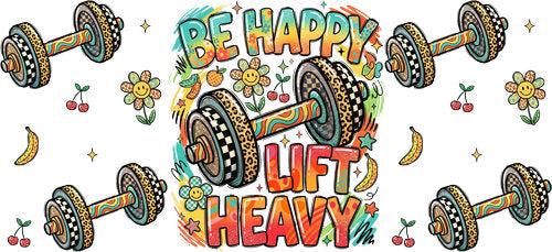 Be Happy Lift Heavy UV DTF Cup Wrap for 16oz Libbey Can KA-18834
