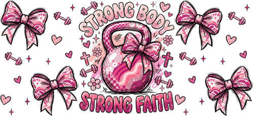 Strong Body Strong Faith UV DTF Cup Wrap for 16oz Libbey Can KA-18865