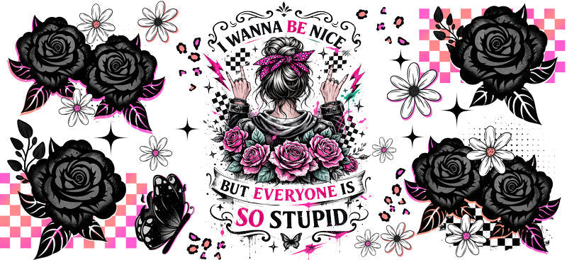 Everyone Is So Stupid Funny Cup Wrap Decal | Wrap KA-5702