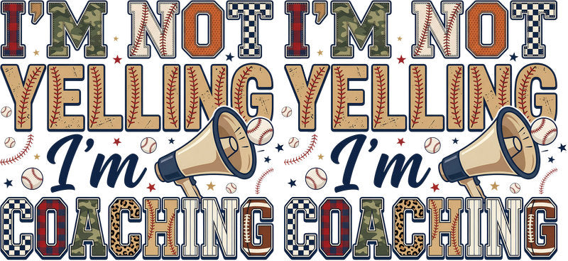 I'm Not Yelling I'm Coaching UV DTF Cup Wrap KA-6485