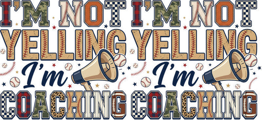 I'm Not Yelling I'm Coaching UV DTF Cup Wrap KA-6485