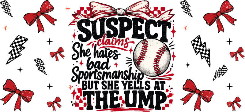 Suspect Claims Bad Sportsmanship UV DTF Cup Wrap KA-6528