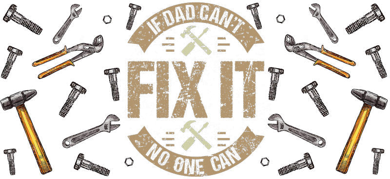 If Dad Can't Fix It UV DTF Cup Wrap for 16oz Libbey Glass KA-6646