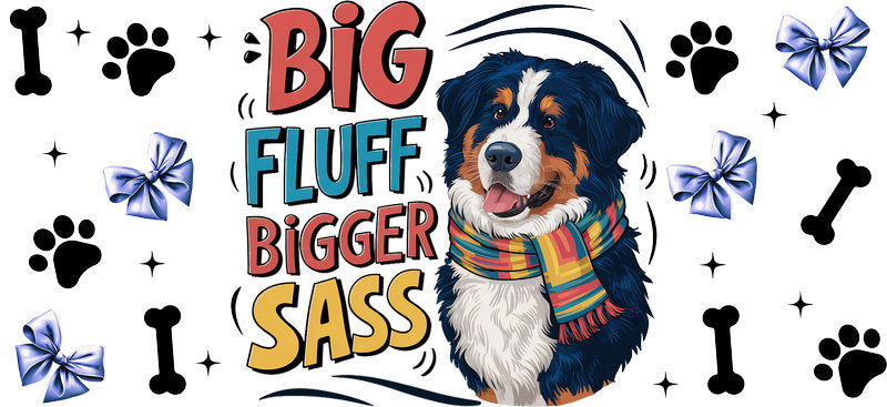 Dachshund dog Big Fluff Bigger Sass UV DTF cup wrap, funny weenie dog lover transfer KA-7890