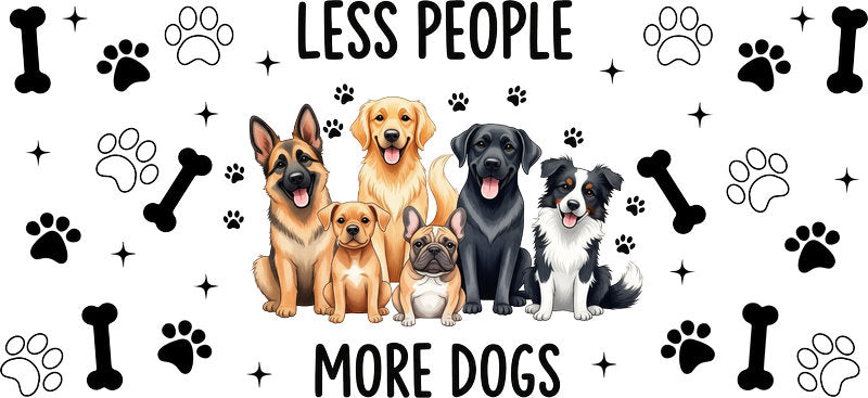 Less People More Dogs UV DTF cup wrap for 16oz Libbey glass, funny dog lover transfer KA-7911