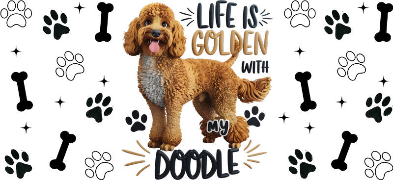 Goldendoodle dog Life Is Golden UV DTF cup wrap, doodle dog lover drinkware transfer KA-7932