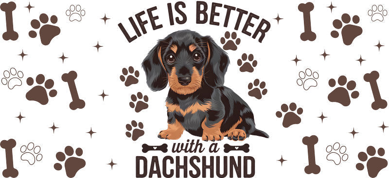 Dachshund dog Life Is Better UV DTF cup wrap, weenie dog lover drinkware transfer KA-7937