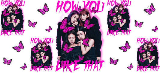 How You Like That UV DTF cup wrap for 16oz Libbey glass, K-pop music fan drinkware transfer KA-8028