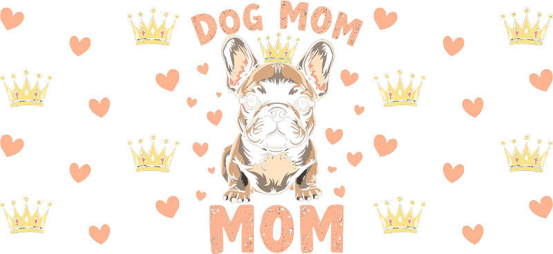 Dog Mom Crown UV DTF Cup Wrap for 16oz Libbey Glass KA-8183