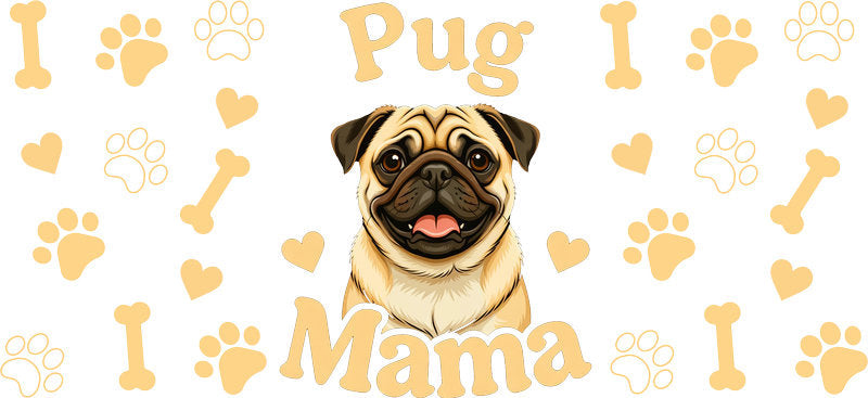 Pug Dog Mama UV DTF Cup Wrap for 16oz Libbey Glass KA-8259