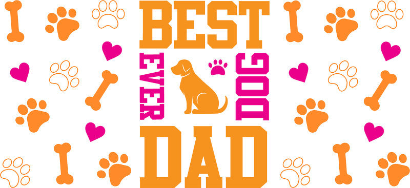 Best Dog Dad Ever UV DTF Cup Wrap for 16oz Libbey Glass KA-8266