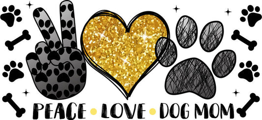 Peace Love Dog Mom UV DTF Cup Wrap for 16oz Libbey Glass KA-8281