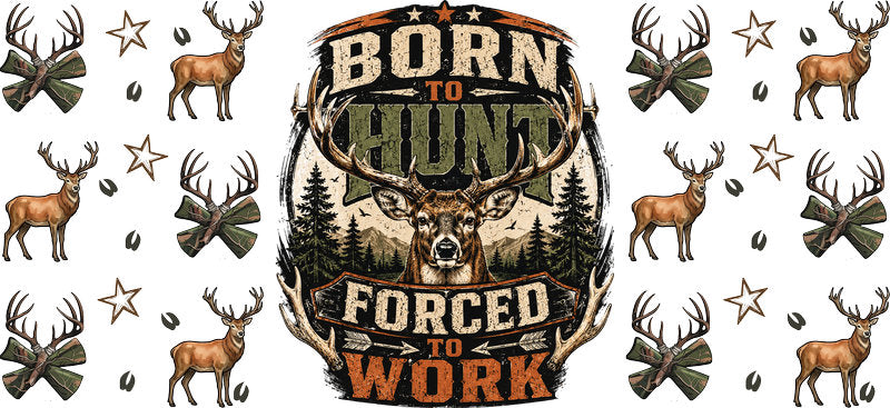 Born To Hunt Deer Hunter 16oz UV DTF Transfer Cup Wrap for Libbey Glass KA-8562