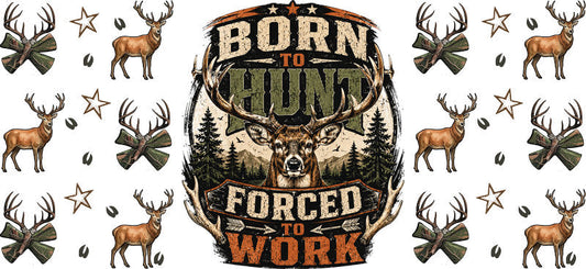 Born To Hunt Deer Hunter 16oz UV DTF Transfer Cup Wrap for Libbey Glass KA-8562