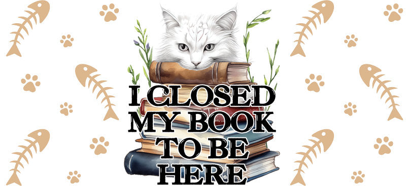 I Closed My Book for My Cat Cup Wrap for 16oz Libbey Glass