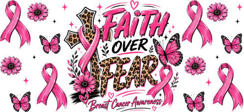 faith over fear pink ribbon allover wrap pink ribbon cup wrap design