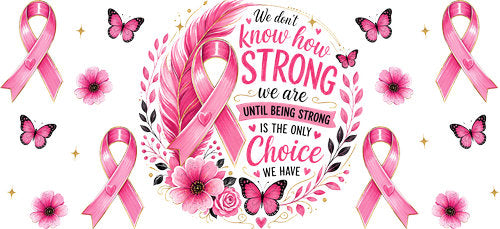 strong courage choice allover wrap pink ribbon cup wrap design